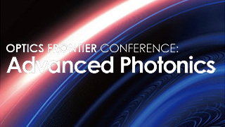 CIOP2019 | Optics Frontier Conference: Advanced Photonics